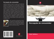 Bookcover of Percepção do consumidor