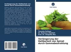 Copertina di Verlängerung der Haltbarkeit von Spinat durch Gammabestrahlung