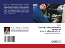 Bookcover of Monograph on Microstrip Sensors for Industrial Applications