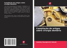 Borítókép a  Compilação de artigos sobre cirurgia dentária - hoz