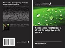Couverture de Respuestas fisiológicas y al estrés oxidativo de la patata