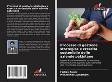 Buchcover von Processo di gestione strategica e crescita sostenibile delle aziende pakistane