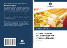 Обложка EXTRAKTION VON PFLANZENÖLEN MIT ETHANOLLÖSUNGEN