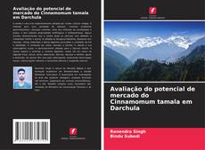 Portada del libro de Avaliação do potencial de mercado do Cinnamomum tamala em Darchula