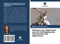Обложка Aktionen der Aggression und die Verfolgung des Verbrechens der Aggression