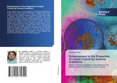 Copertina di Enhancement in the Properties of Liquid Crystal by Gamma Irradiation