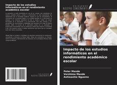 Couverture de Impacto de los estudios informáticos en el rendimiento académico escolar