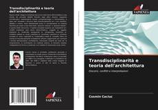 Bookcover of Transdisciplinarità e teoria dell'architettura