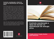 Обложка Controlo coordenado e ideal da tensão na distribuição de energia ativa