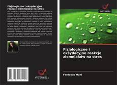 Обложка Fizjologiczne i oksydacyjne reakcje ziemniaków na stres
