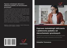 Couverture de Poprawa metodologii obliczania i pobierania podatku od nieruchomości gruntowych