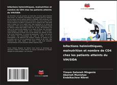 Copertina di Infections helminthiques, malnutrition et nombre de CD4 chez les patients atteints du VIH/SIDA