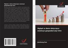 Borítókép a  Wgląd w dane dotyczące ewolucji gospodarczej Chin - hoz
