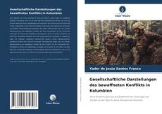 Gesellschaftliche Darstellungen des bewaffneten Konflikts in Kolumbien的封面