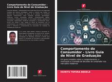 Couverture de Comportamento do Consumidor - Livro Guia de Nível de Graduação