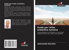 Bookcover of Guida per l'élite scolastica tunisina