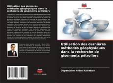 Utilisation des dernières méthodes géophysiques dans la recherche de gisements pétroliers的封面