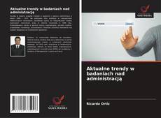 Couverture de Aktualne trendy w badaniach nad administracją