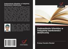 Couverture de Zadowolenie klientów w indyjskiej bankowości detalicznej