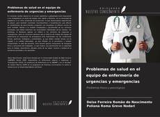 Problemas de salud en el equipo de enfermería de urgencias y emergencias kitap kapağı