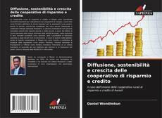 Couverture de Diffusione, sostenibilità e crescita delle cooperative di risparmio e credito