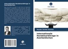 Copertina di Internationale Handelsarbitrage in Aserbaidschan