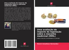 Обложка Uma avaliação do impacto da legislação sobre a maconha medicinal (MML)