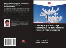 Capa do livro de Chirurgie par cerclage radial pour le décollement rétinien rhegmatogène 