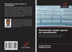 Couverture de Wymiennik ciepła oparty na nanofluidzie