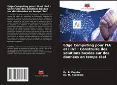 Edge Computing pour l'IA et l'IoT : Construire des solutions basées sur des données en temps réel kitap kapağı