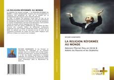 Copertina di LA RELIGION RÉFORMÉE AU MONDE