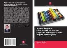 Couverture de Aprendizagem combinada no ensino superior de inglês como língua estrangeira