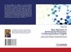 Обложка New Horizons in Antimalarial Discovery: 7‑Chloroquinoline Insights