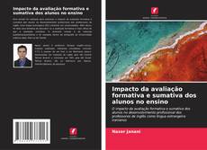 Couverture de Impacto da avaliação formativa e sumativa dos alunos no ensino