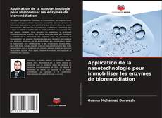 Couverture de Application de la nanotechnologie pour immobiliser les enzymes de bioremédiation