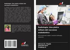 Bookcover of Radiologia: Una pietra miliare del successo endodontico