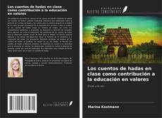 Capa do livro de Los cuentos de hadas en clase como contribución a la educación en valores 
