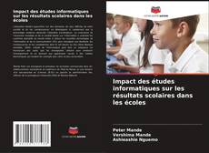 Capa do livro de Impact des études informatiques sur les résultats scolaires dans les écoles 