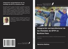 Couverture de Integración socioprofesional de los titulados de EFTP en Burkina Faso