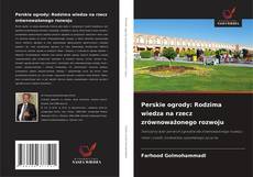 Capa do livro de Perskie ogrody: Rodzima wiedza na rzecz zrównoważonego rozwoju 