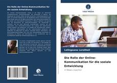 Copertina di Die Rolle der Online-Kommunikation für die soziale Entwicklung
