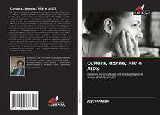 Bookcover of Cultura, donne, HIV e AIDS