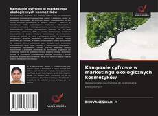 Couverture de Kampanie cyfrowe w marketingu ekologicznych kosmetyków