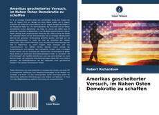 Borítókép a  Amerikas gescheiterter Versuch, im Nahen Osten Demokratie zu schaffen - hoz