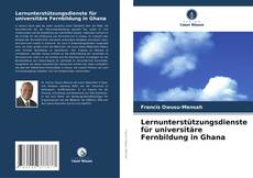 Couverture de Lernunterstützungsdienste für universitäre Fernbildung in Ghana