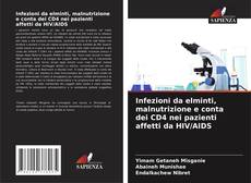 Buchcover von Infezioni da elminti, malnutrizione e conta dei CD4 nei pazienti affetti da HIV/AIDS
