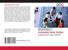 Bookcover of CIUDADES PARA TODOS