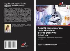Aspetti contemporanei della riduzione dell'aggressività ostetrica的封面