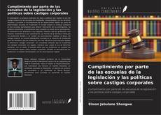 Capa do livro de Cumplimiento por parte de las escuelas de la legislación y las políticas sobre castigos corporales 
