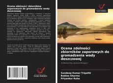 Couverture de Ocena zdolności zbiorników zaporowych do gromadzenia wody deszczowej